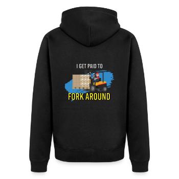 I Get Paid To Fork Around Forklift - Unisex Premium Organic Zip Hoodie - black - Back - Nico (187cm)