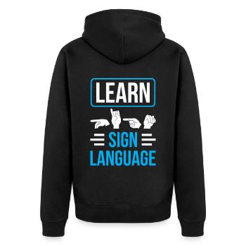 Learning Sign Language Gestures Sign Awareness - Unisex Premium Organic Zip Hoodie - black - Back - Nico (187cm)