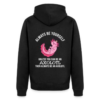 Always Be Yourself Axolotl - Unisex Premium Bio Zip Hoodie - Schwarz - Hinten - Nico (187cm)