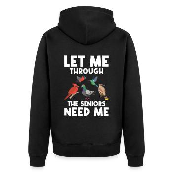 Lassen Sie Mich Durch Die Senioren Brauchen Mich - Unisex Premium Bio Zip Hoodie - Schwarz - Hinten - Nico (187cm)