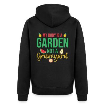 Vegan Gardening Quote My Body Is A Garden Not A Gr - Unisex Premium Bio Zip Hoodie - Schwarz - Hinten - Nico (187cm)