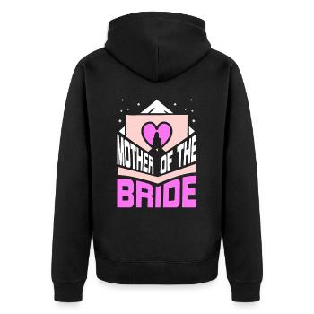 Mutter Der Braut Party Heiraten Bräute Hochzeit - Unisex Premium Bio Zip Hoodie - Schwarz - Hinten - Nico (187cm)