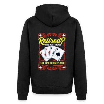Vollzeit bridge spieler Im Ruhestand Bridge Karten - Unisex Premium Bio Zip Hoodie - Schwarz - Hinten - Nico (187cm)
