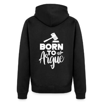 Geboren Um Zu Argumentieren Argument Anwalt - Unisex Premium Bio Zip Hoodie - Schwarz - Hinten - Nico (187cm)