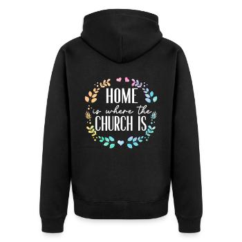Home Is Where The Church Is Pastor Preacher - Unisex Premium Organic Zip Hoodie - black - Back - Nico (187cm)