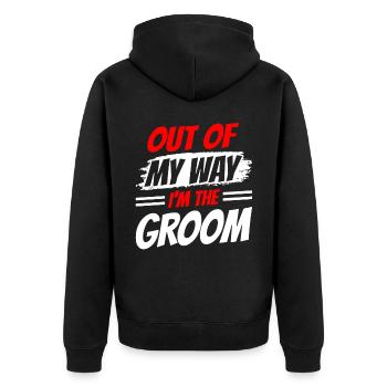 Out of the way I'm the groom party wedding - Unisex Premium Organic Zip Hoodie - black - Back - Nico (187cm)