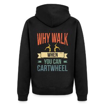 Why go when hitting a wheel for cheerleaders - Unisex Premium Organic Zip Hoodie - black - Back - Nico (187cm)