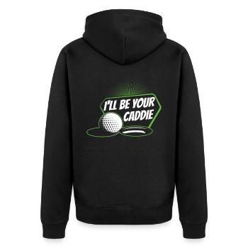 I will be your caddie Golf Golfer Golfer - Unisex Premium Organic Zip Hoodie - black - Back - Nico (187cm)