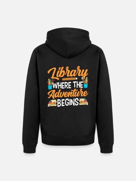 Library Where the adventure begins Librarian - Unisex Premium Organic Zip Hoodie - black