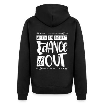 If you have doubts, dance it out - Unisex Premium Organic Zip Hoodie - black - Back - Nico (187cm)
