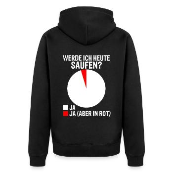 WERDE ICH HEUTE SAUFEN? Party Trinken Saufen Spruc - Unisex Premium Bio Zip Hoodie - Schwarz - Hinten - Nico (187cm)