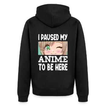 I Paused My Anime To Be Here - Unisex Premium Bio Zip Hoodie - Schwarz - Hinten - Nico (187cm)