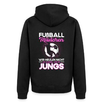 Fußball Mädchen Wir Heulen Nicht so Schnell wie - Unisex Premium Bio Zip Hoodie - Schwarz - Hinten - Nico (187cm)