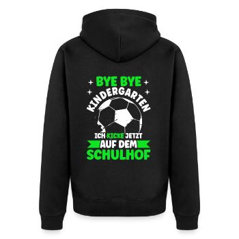 Bye Bye Kindrgarten Ich Kicke Jetzt Auf dem - Unisex Premium Bio Zip Hoodie - Schwarz - Hinten - Nico (187cm)