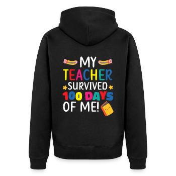 My Teacher Survived 100 Days Of Me Student Pupil - Unisex Premium Organic Zip Hoodie - black - Back - Nico (187cm)