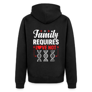 Familie Braucht Liebe, Nicht Biologie Genetische - Unisex Premium Bio Zip Hoodie - Schwarz - Hinten - Nico (187cm)