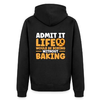 Bread Baking Gift Bakery Quote Baker - Unisex Premium Organic Zip Hoodie - black - Back - Nico (187cm)