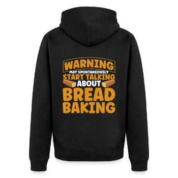 Bread Baking Gift Bakery Quote Baker - Unisex Premium Organic Zip Hoodie - black - Back - Nico (187cm)