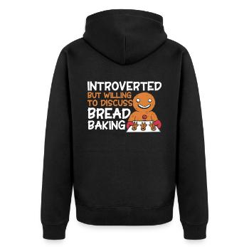Bread Baking Gift Bakery Quote Baker - Unisex Premium Organic Zip Hoodie - black - Back - Nico (187cm)