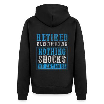 Nothing Shocks Me Anymore Elektriker in Rente - Unisex Premium Bio Zip Hoodie - Schwarz - Hinten - Nico (187cm)