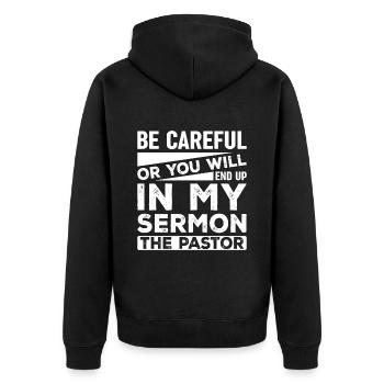 Seien Sie Vorsichtig, Sonst Landen Sie In Meiner - Unisex Premium Bio Zip Hoodie - Schwarz - Hinten - Nico (187cm)