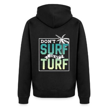 Surf Nicht In Meinem Revier Surfing Surfer - Unisex Premium Bio Zip Hoodie - Schwarz - Hinten - Nico (187cm)