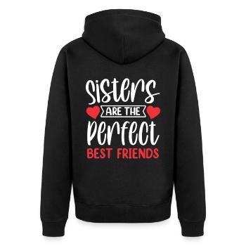 Schwestern Sind Die Perfekten Besten Freundinnen - Unisex Premium Bio Zip Hoodie - Schwarz - Hinten - Nico (187cm)