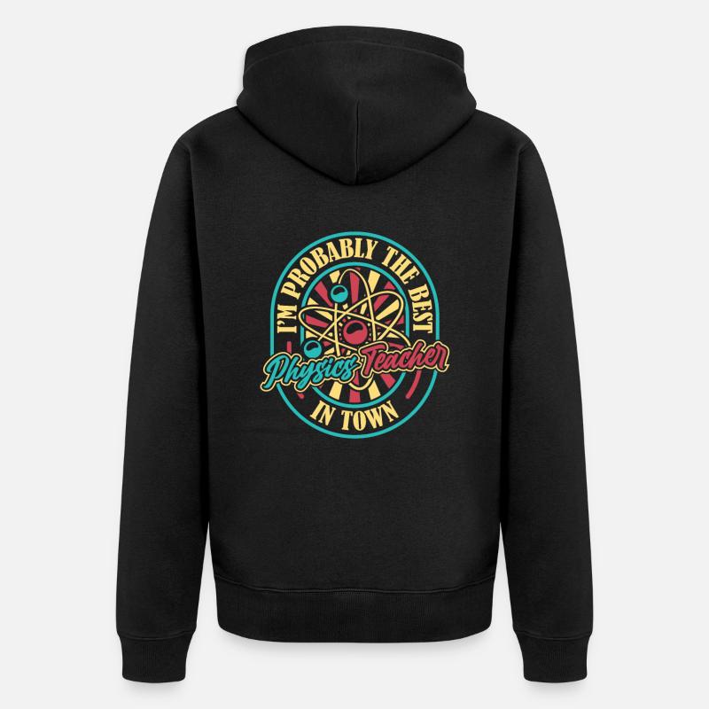 Physics Phyiker Funny - Unisex Premium Organic Zip Hoodie - black