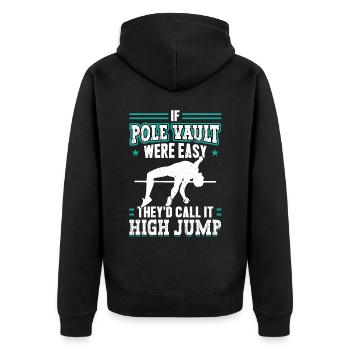 If pole vaulting were easy - Unisex Premium Organic Zip Hoodie - black - Back - Nico (187cm)