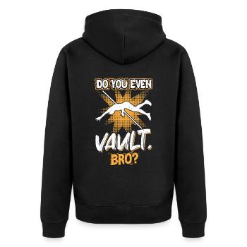Can you even Vault Bro - Pole Jumping - Unisex Premium Organic Zip Hoodie - black - Back - Nico (187cm)