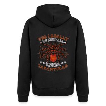 Ja, Ich Brauche Wirklich Alle Diese Taranteln - Unisex Premium Bio Zip Hoodie - Schwarz - Hinten - Nico (187cm)