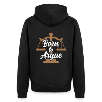 Geboren Um Zu Argumentieren Argument Anwalt - Unisex Premium Bio Zip Hoodie - Schwarz - Hinten - Nico (187cm)