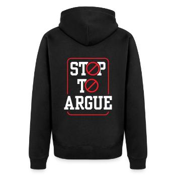 Aufhören Zu Streiten Argumentieren Argument - Unisex Premium Bio Zip Hoodie - Schwarz - Hinten - Nico (187cm)