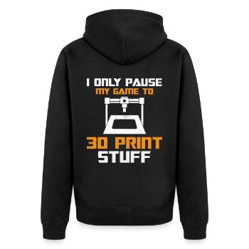 3D Printing - I Only Paus My Game To 3D Print Stuf - Unisex Premium Organic Zip Hoodie - black - Back - Nico (187cm)