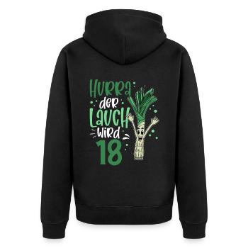 Hurra der Lauch wird 18 - Unisex Premium Bio Zip Hoodie - Schwarz - Hinten - Nico (187cm)