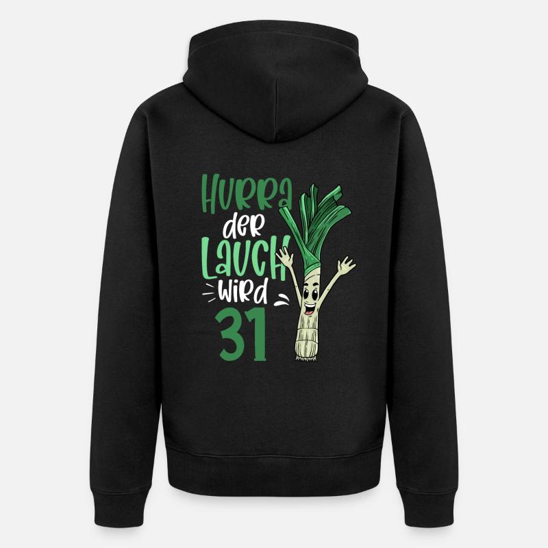 Hurra der Lauch wird 31 - Unisex Premium Bio Zip Hoodie - Schwarz