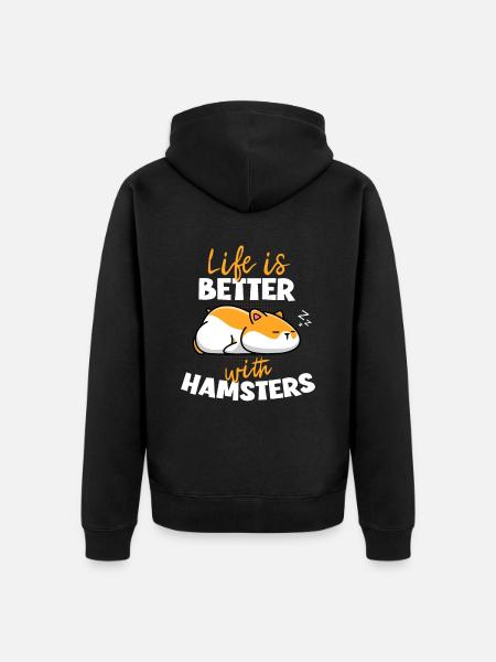 Life Is Better With Hamsters - Unisex Premium Bio Zip Hoodie - Schwarz