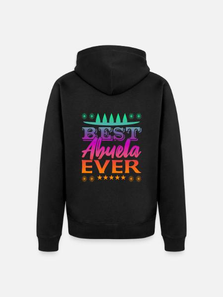 Best Abuela Ever - Unisex Premium Organic Zip Hoodie - black