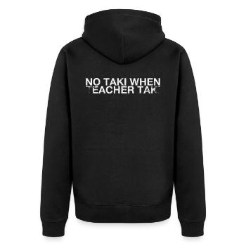 Kein Taki, Wenn Lehrer Taki Design Für Lehrer - Unisex Premium Bio Zip Hoodie - Schwarz - Hinten - Nico (187cm)