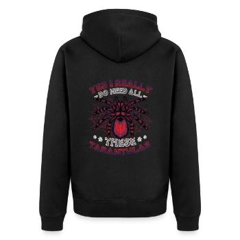 Ja, Ich Brauche Wirklich Alle Diese Taranteln - Unisex Premium Bio Zip Hoodie - Schwarz - Hinten - Nico (187cm)