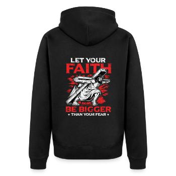 Your faith should be greater than your fear. - Unisex Premium Organic Zip Hoodie - black - Back - Nico (187cm)