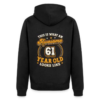 This is what a great 61-year-old looks like. - Unisex Premium Organic Zip Hoodie - black - Back - Nico (187cm)