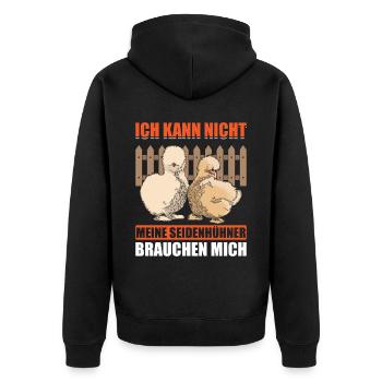 Ich Kann Nicht Meine Seidenhühner Brauchen Mich - Unisex Premium Bio Zip Hoodie - Schwarz - Hinten - Nico (187cm)