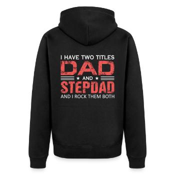 Dad and Best Stepdad Ever Father's Day Funny - Unisex Premium Organic Zip Hoodie - black - Back - Nico (187cm)