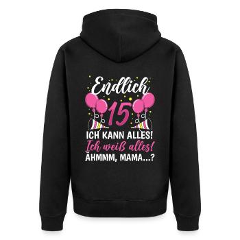 Endlich 15 Ich Kann Alles Ich Weiß Alles - Unisex Premium Bio Zip Hoodie - Schwarz - Hinten - Nico (187cm)