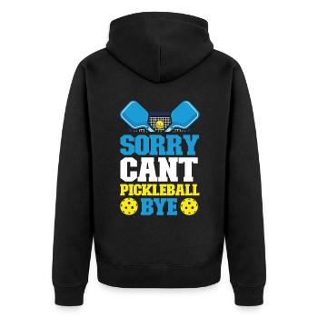 Pickleball Sorry. Cant. Pickleball - Unisex Premium Organic Zip Hoodie - black - Back - Nico (187cm)