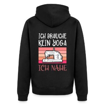 Ich Brauche Kein Yoga Ich Nähe Geschenk - Unisex Premium Bio Zip Hoodie - Schwarz - Hinten - Nico (187cm)