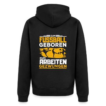 Fußball Sprüche | Fußballspieler Training Geschenk - Unisex Premium Bio Zip Hoodie - Schwarz - Hinten - Nico (187cm)