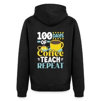 100 Days Of Coffee Teach Repeat 100 Days Of School - Unisex Premium Organic Zip Hoodie - black - Back - Nico (187cm)