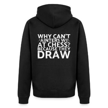 Why can't painters win in chess? - Unisex Premium Organic Zip Hoodie - black - Back - Nico (187cm)